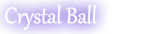 Crydtal Ball